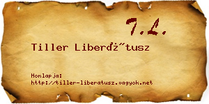 Tiller Liberátusz névjegykártya